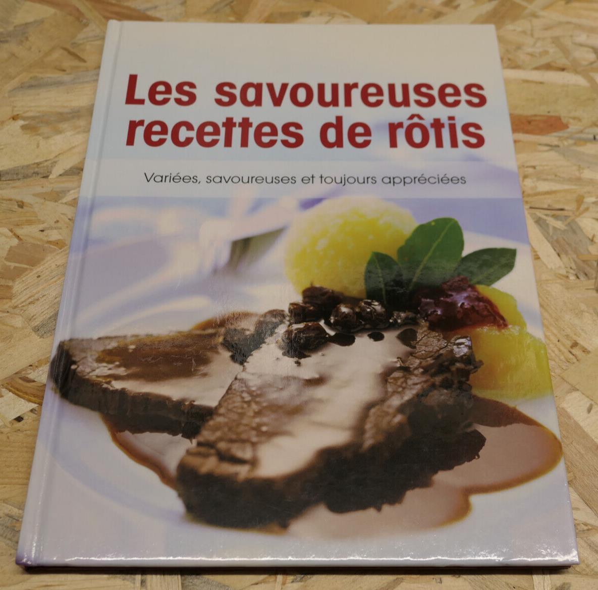 LES SAVOUREUSES RECETTES DE ROTIS / RECETTES CUISINE FETE PHOTOS GASTRONOMIE
