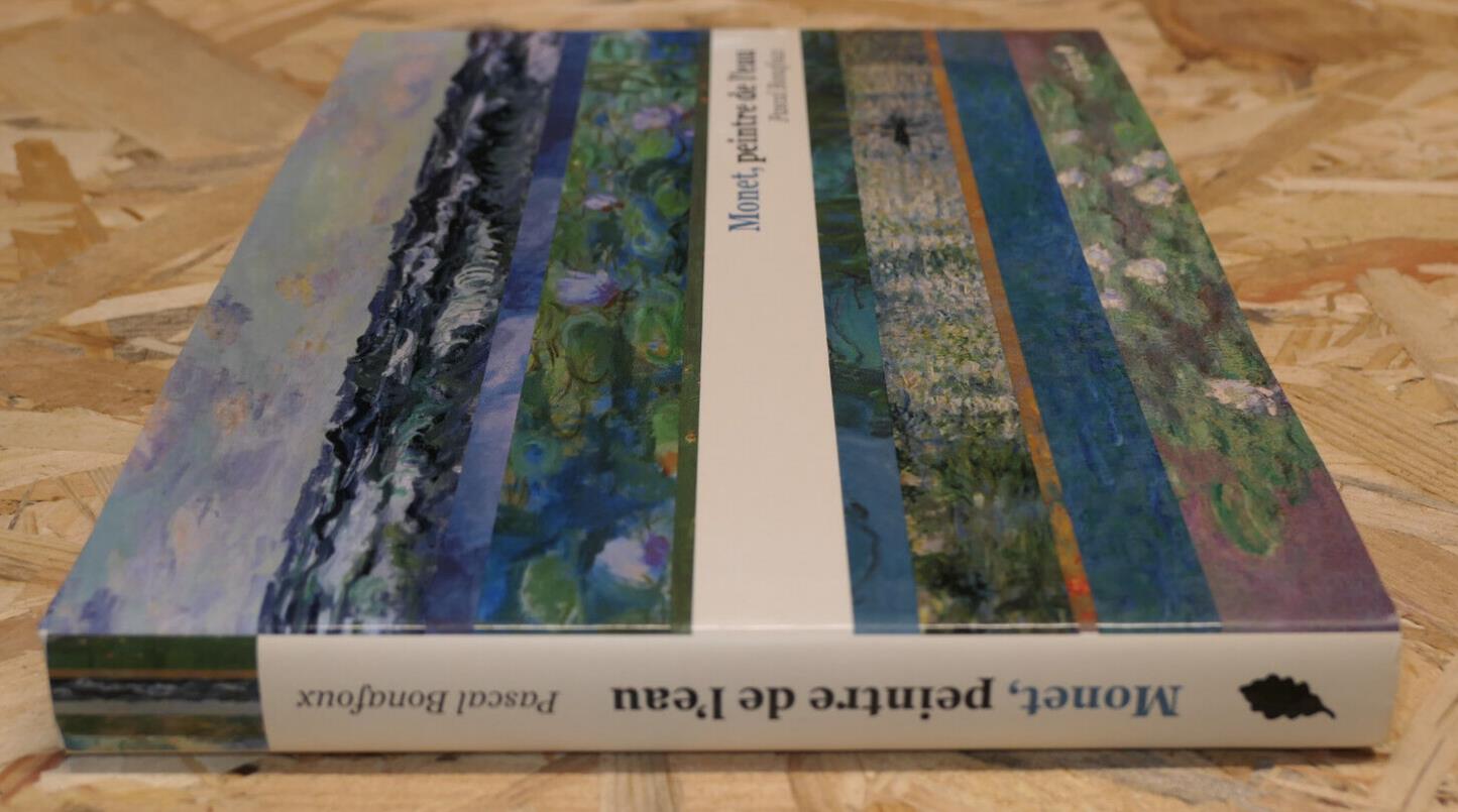 MONET PEINTRE DE L'EAU / PASCAL BONAFOUX / HISTOIRE ART PEINTURE IMPRESSIONNISME