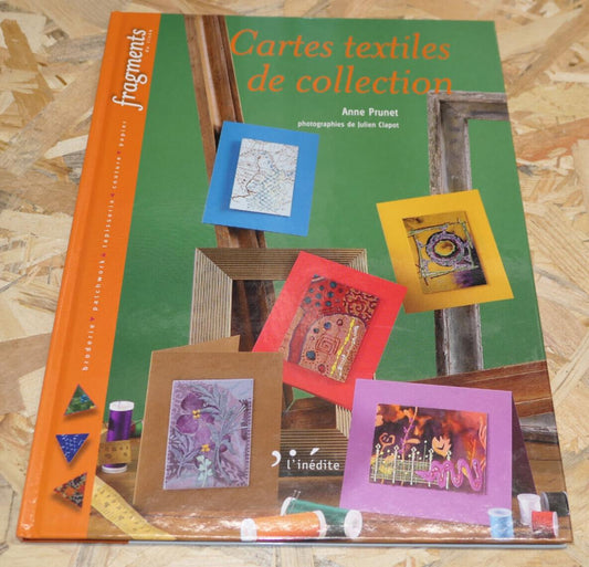 CARTES TEXTILES DE COLLECTION ANNE PRUNET LOISIRS CREATIFS ART TISSUS TECHNIQUE
