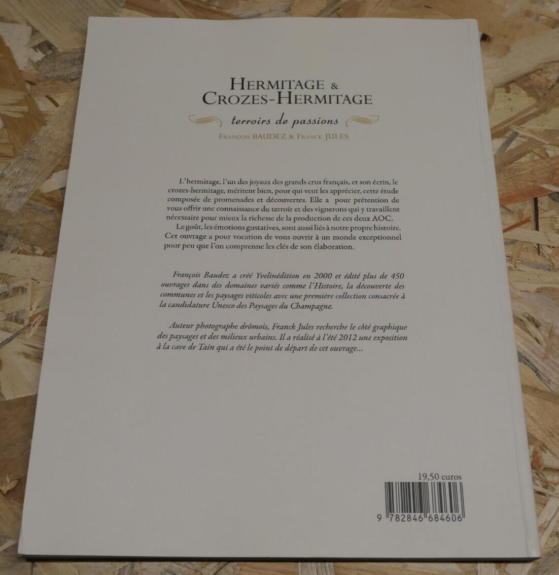 HERMITAGE & CROZES-HERMITAGE TERROIRS DE PASSIONS VIN AOC VITICULTURE 2013