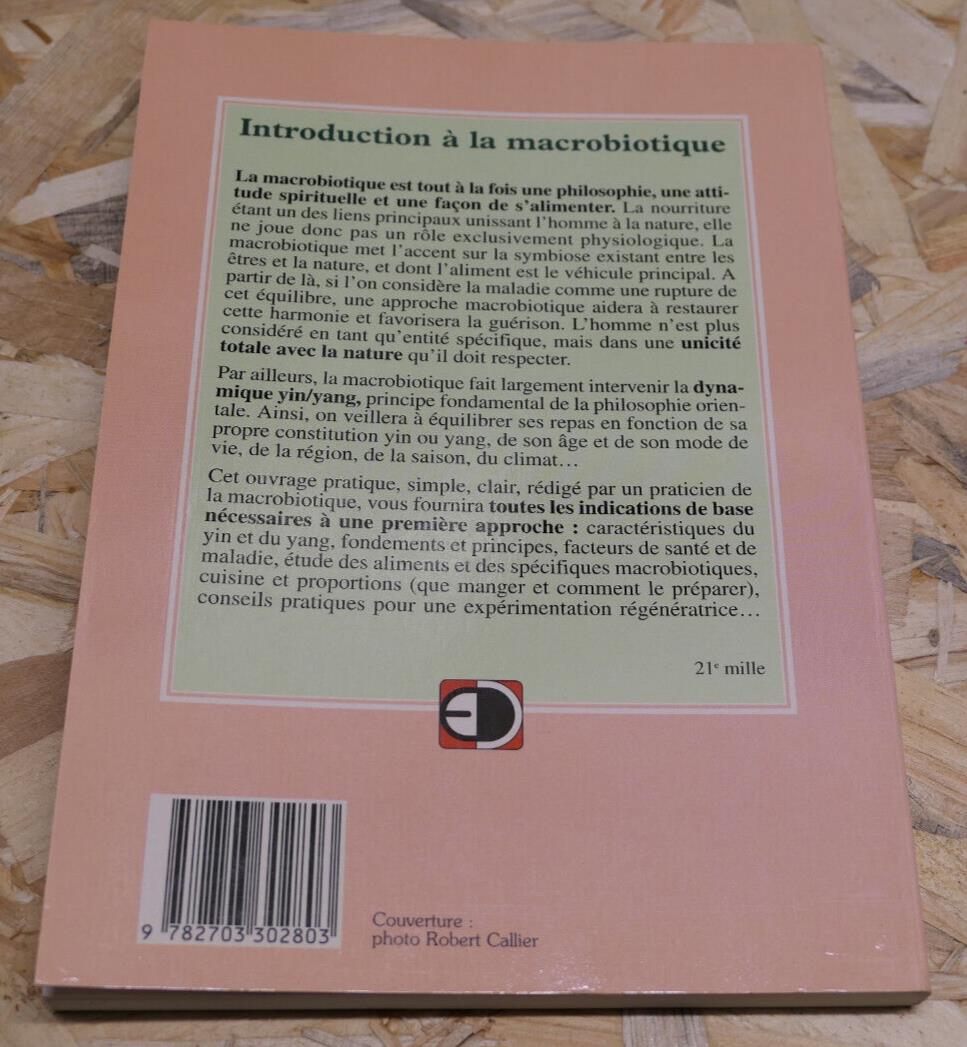 INTRODUCTION A LA MACROBIOTIQUE / PHILOSOPHIE ET PRINCIPES ALIMENTS CUISINE 1985