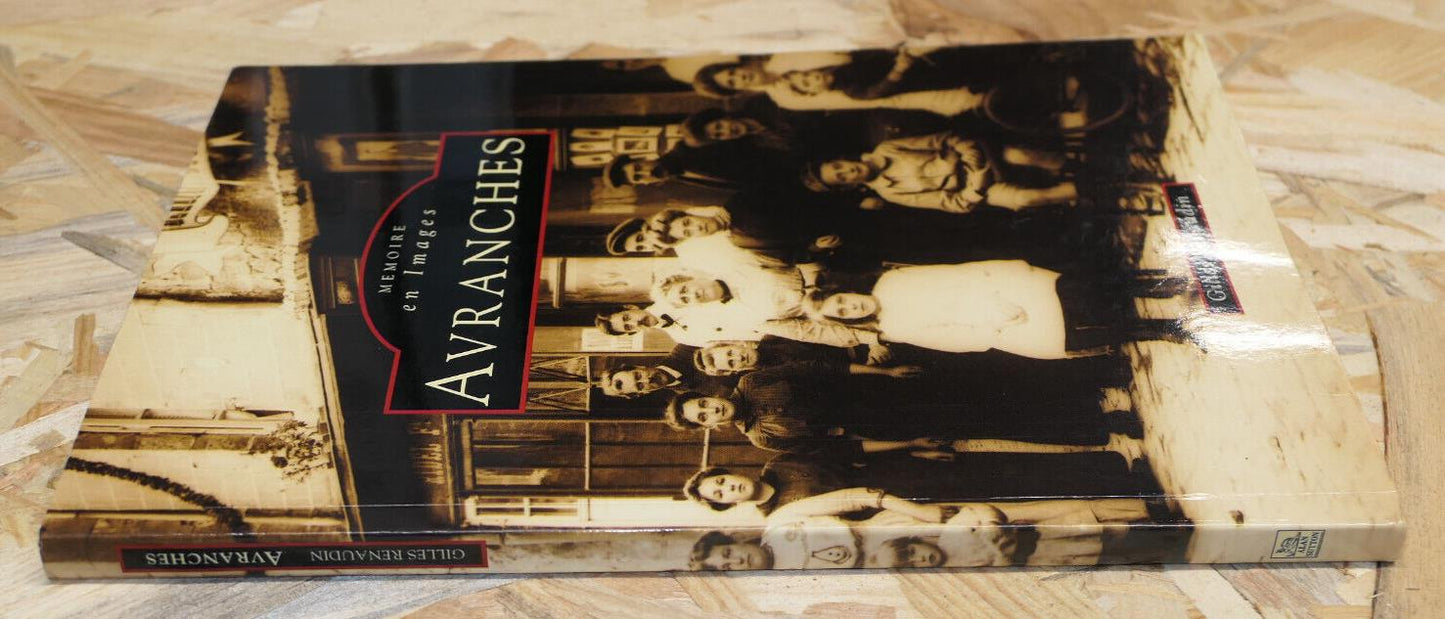 AVRANCHES MEMOIRE EN IMAGES / 200 DOCUMENTS PHOTOS HISTOIRE MANCHE NORMANDIE