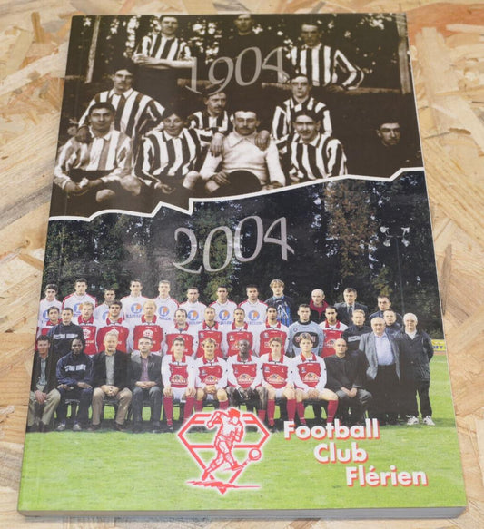 FOOTBALL CLUB FLERIEN 1904 2004 HISTOIRE PHOTOS SPORT FOOT NORMANDIE ORNE FLERS