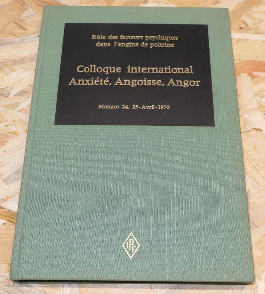COLLOQUE INTERNATIONAL ANXIETE ANGOISSE ANGOR MONACO 1970 MEDECINE PSYCHOLOGIE