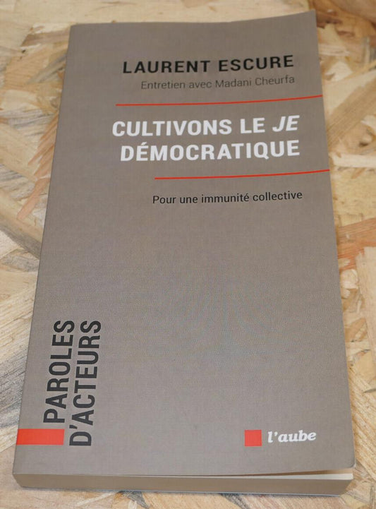 CULTIVONS LE JE DEMOCRATIQUE / LAURENT ESCURE / L'AUBE 2021