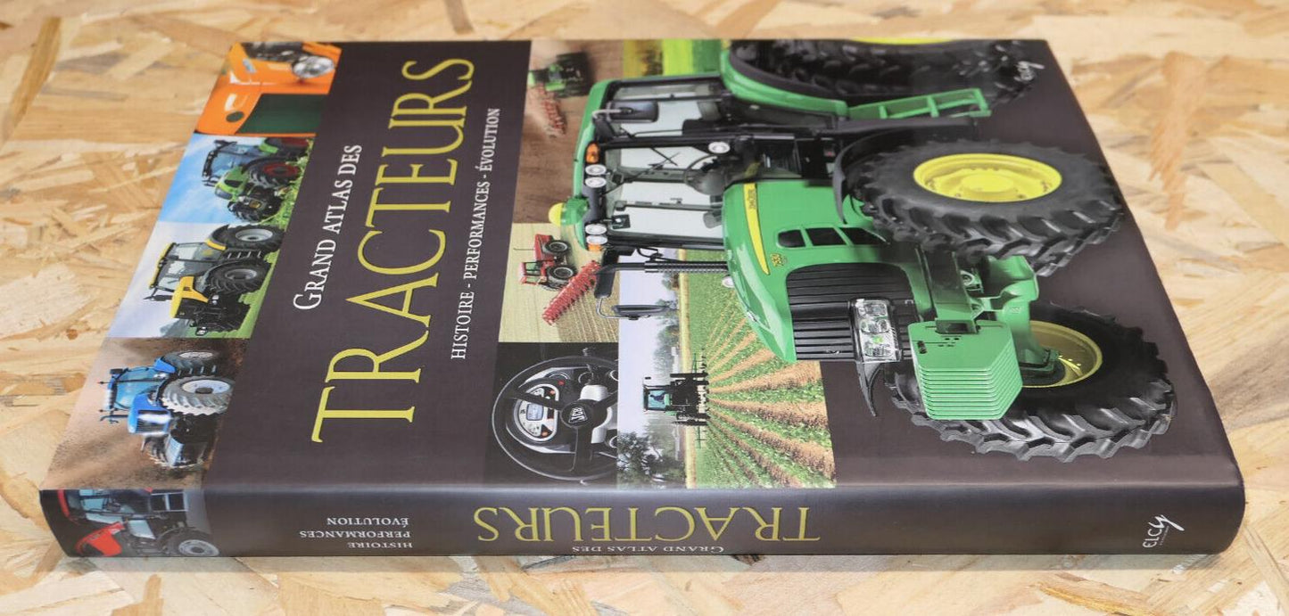 GRAND ATLAS DES TRACTEURS HISTOIRE PERFORMANCES EVOLUTION AGRICULTURE / ELCY