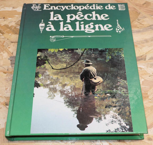 ENCYCLOPEDIE DE LA PECHE A LA LIGNE / PIERRE BORDAS 1982