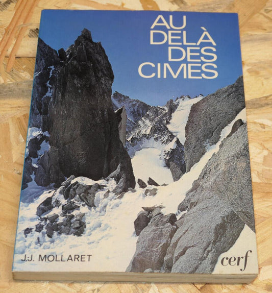 AU-DELA DES CIMES / J.-J. MOLLARET / CERF 1974 / MONTAGNE SECOURS PHOTOS