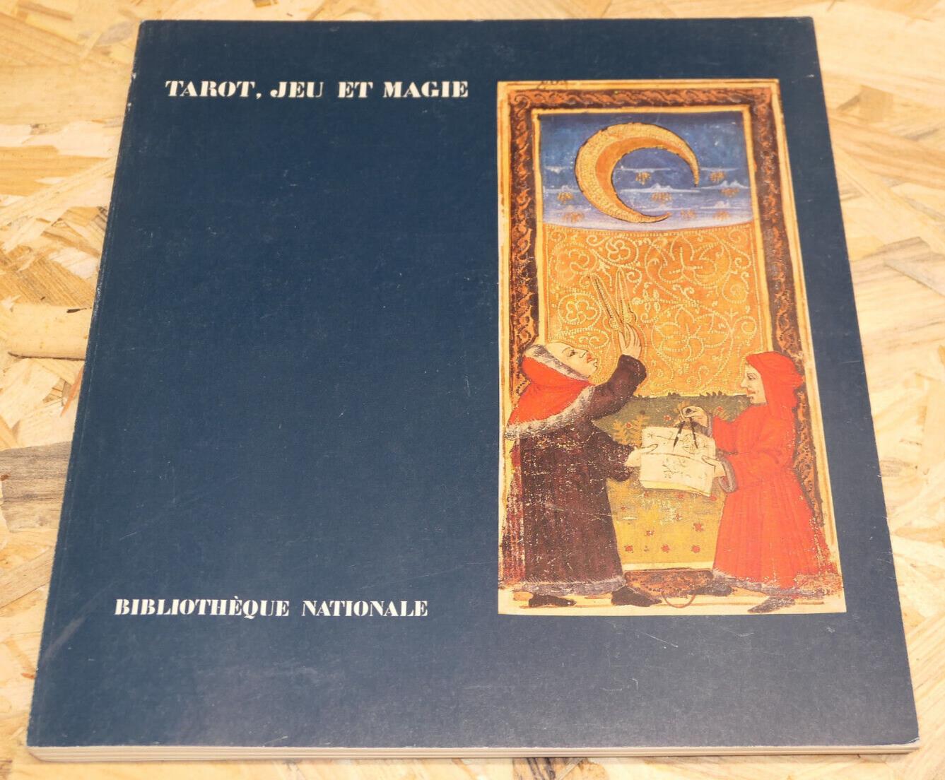 TAROT JEU ET MAGIE / EXPOSITION BIBLIOTHEQUE NATIONALE 1984