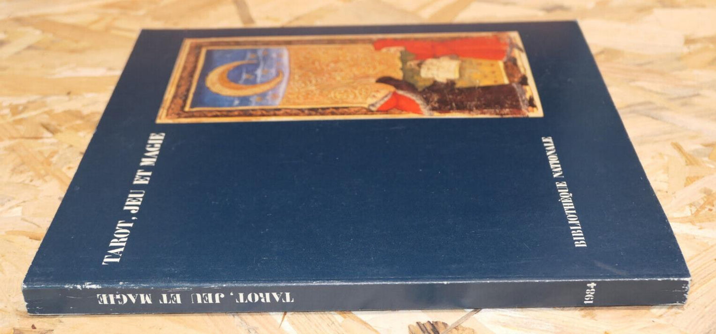 TAROT JEU ET MAGIE / EXPOSITION BIBLIOTHEQUE NATIONALE 1984