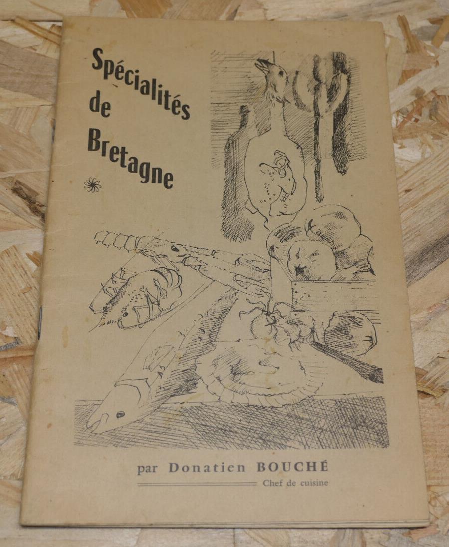 SPECIALITES DE BRETAGNE PAR DONATIEN BOUCHE / RECETTES CUISINE GASTRONOMIE