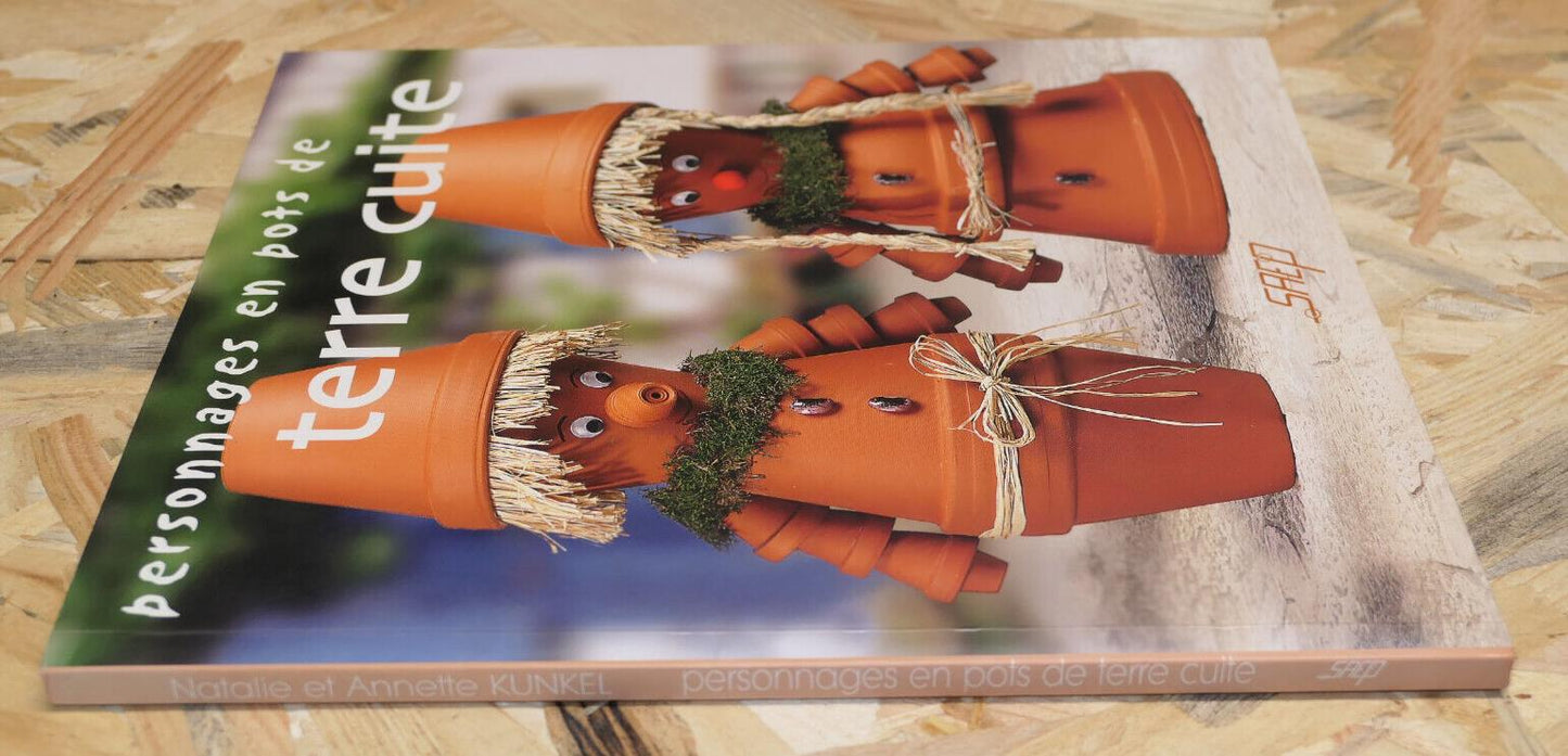 PERSONNAGES EN POTS DE TERRE CUITE / SAEP 2004 / DECO JARDIN LOISIRS CREATIFS