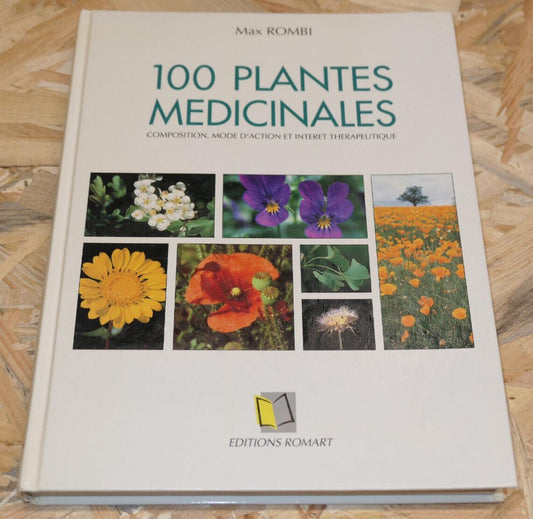 100 PLANTES MEDICINALES / MAX ROMBI / PHYTOTHERAPIE BOTANIQUE PHOTOS / 1991