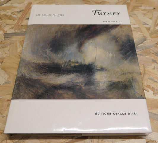 WILLIAM TURNER / TEXTE JOHN WALKER / EDITIONS CERCLE D'ART 1980 / ART PEINTURE