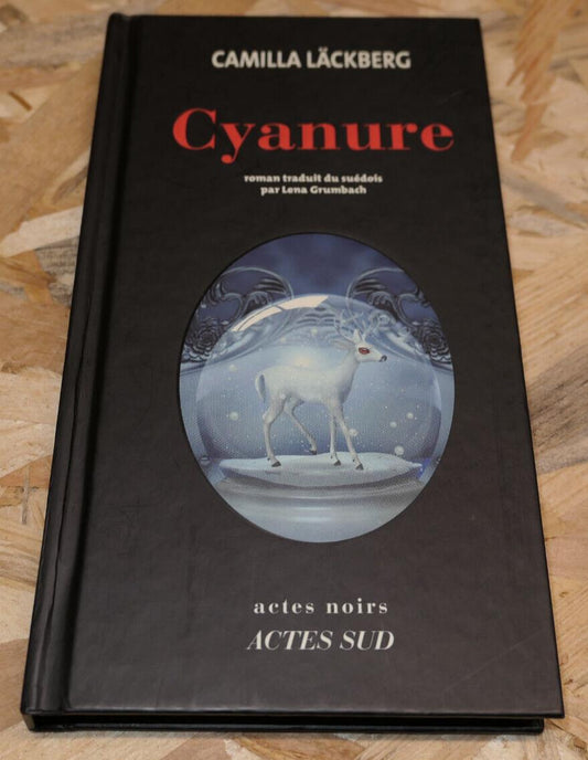 CYANURE / CAMILLA LACKBERG / ACTES NOIRS ACTES SUD 2011