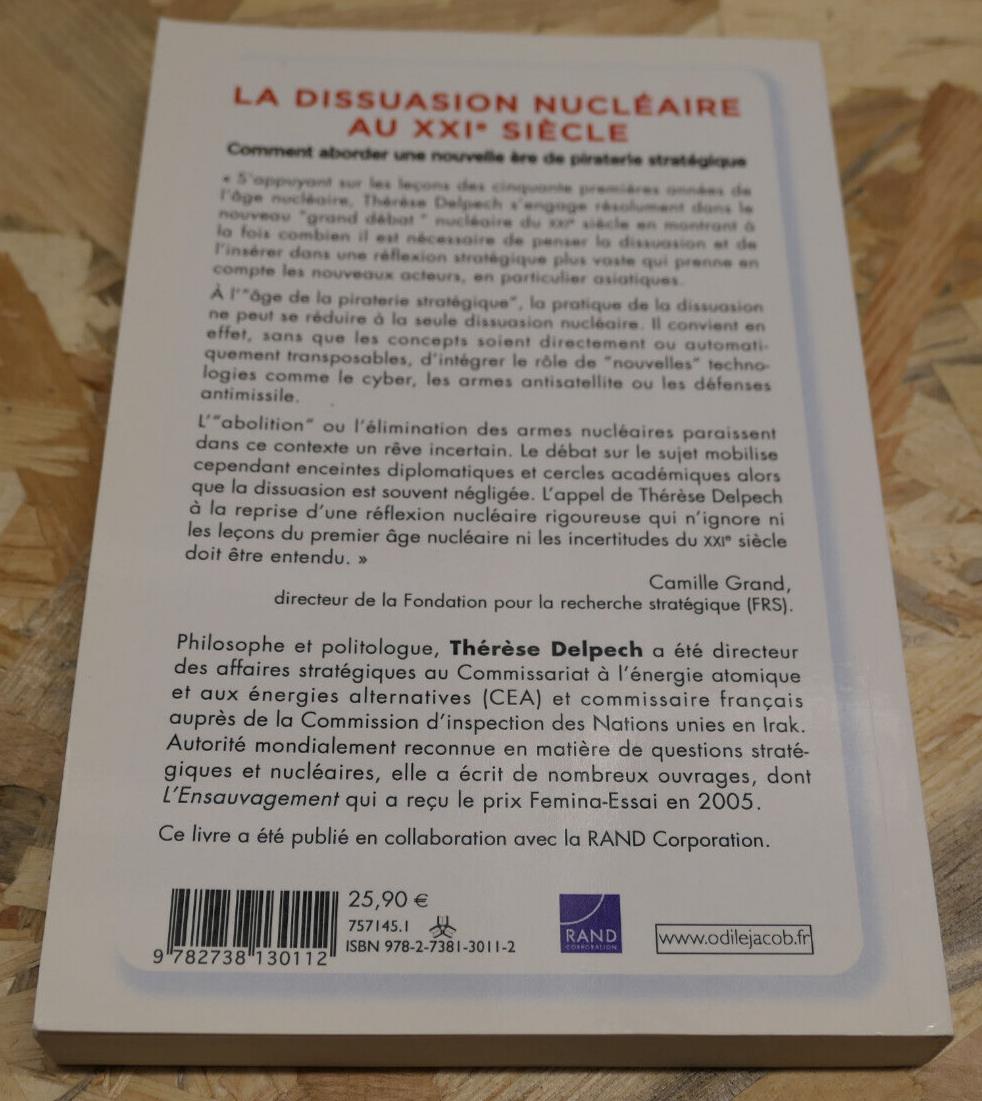 LA DISUASION NUCLEAIRE AU XXIe SIECLE / THERESE DELPECH / PIRATERIE STRATEGIQUE
