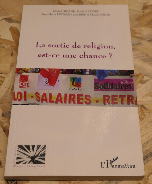LA SORTIE DE RELIGION EST-CE UNE CHANCE ? / L'HARMATTAN 2011