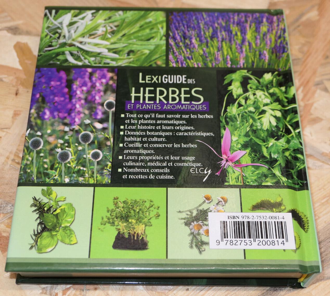 LEXIGUIDE DES HERBES ET PLANTES AROMATIQUES / BOTANIQUE CONSEILS RECETTES / 2007