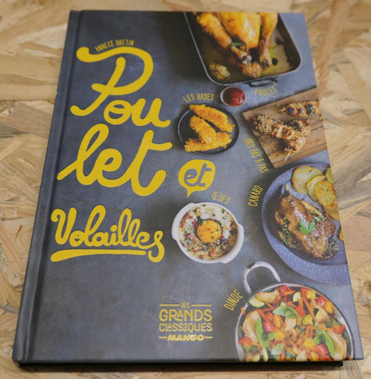 POULET ET VOLAILLES / ANNECE BRETIN / GASTRONOMIE RECETTES CUISINE PHOTOS / 2014