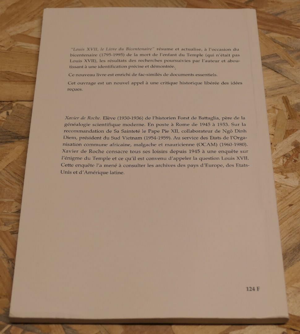 LOUIS XVII LE LIVRE DU BICENTENAIRE / XAVIER DE ROCHE / HISTOIRE DOCUMENTS 1995