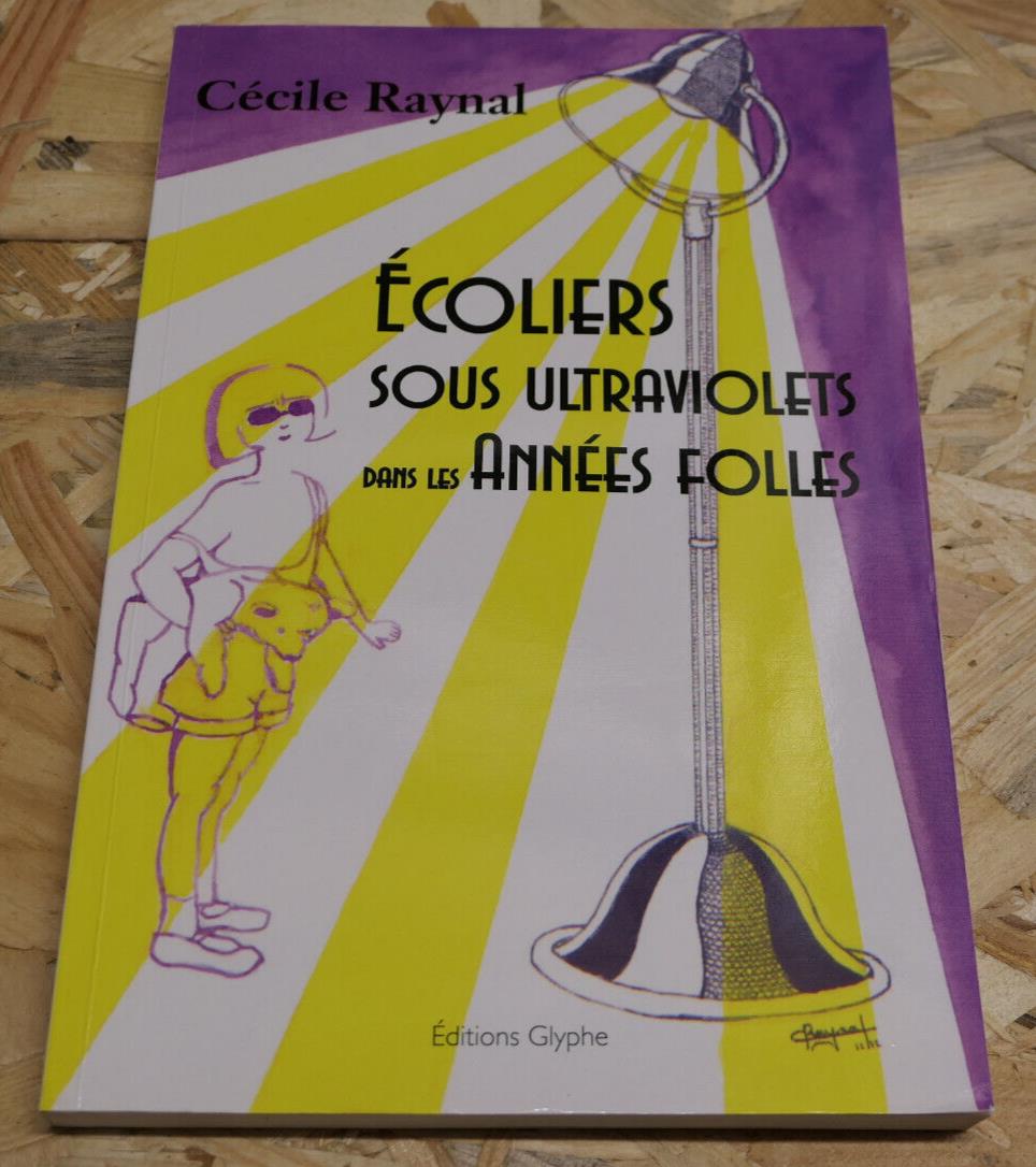 ECOLIERS SOUS ULTRAVIOLETS DANS LES ANNEES FOLLES / HISTOIRE SANTE MEDECINE 2013