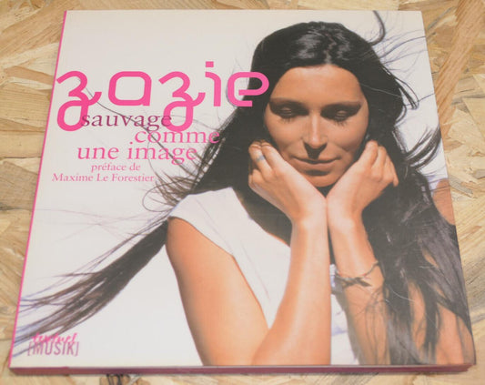 ZAZIE SAUVAGE COMME UNE IMAGE / PORTRAIT PHOTOS MANUSCRITS DOCUMENTS / 2005