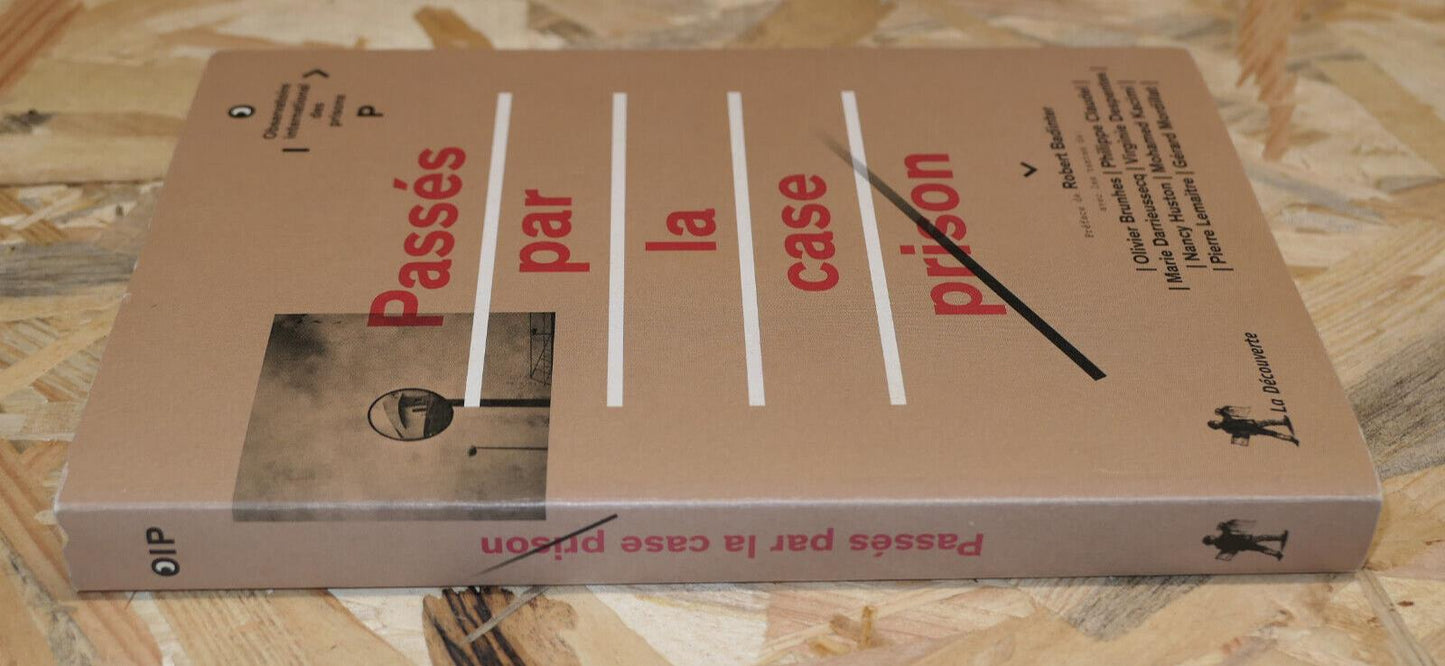PASSES PAR LA CASE PRISON / OIP DETENTION COLLECTIF ROBERT BADINTER / 2014