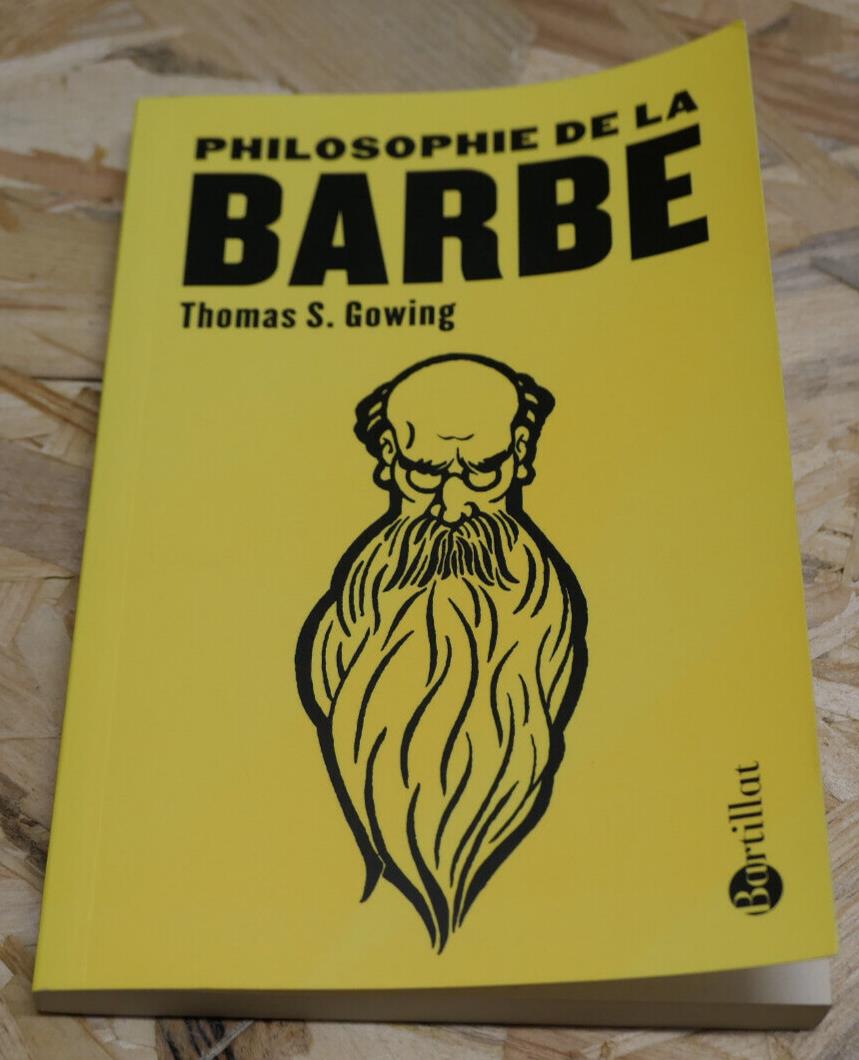 PHILOSOPHIE DE LA BARBE / THOMAS S. GOWING / BARTILLAT 2017