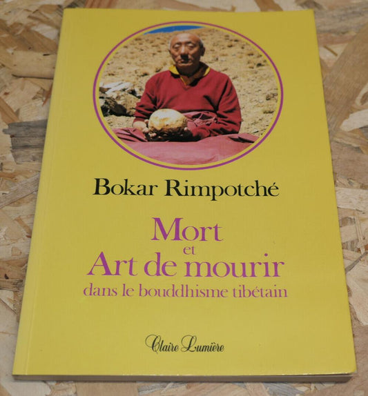 Mort Et Art De Mourir Dans Le Bouddhisme Tibétain - Bokar Rimpotché - 1989