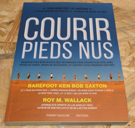 Courir Pieds Nus - Barefoot Ken Bob Saxton - Technique Course Running Sport 2021