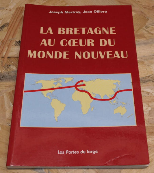 La Bretagne Au Coeur Du Monde Nouveau - Les Portes Du Large 2001 - Dédicace