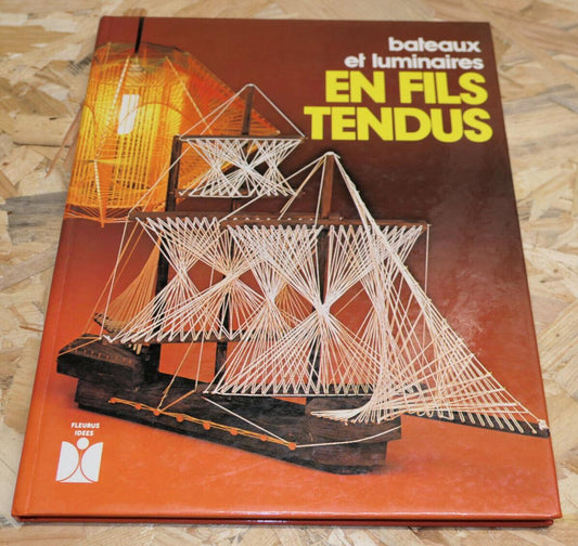 Bateaux Et Luminaires En Fils Tendus - Fleurus DIY Déco Loisirs Vintage 1980