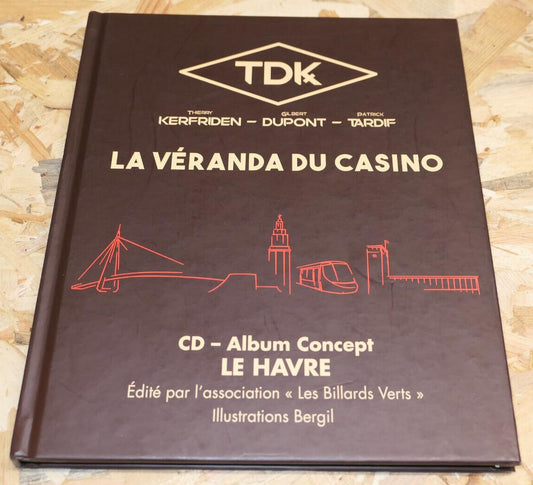 TDK CD Album Concept - La Véranda Du Casino - BERGIL - LE HAVRE - 2017