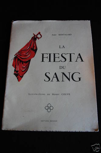 La Fiesta du Sang - André Montagard - Henry Couve - 1965 - Corrida