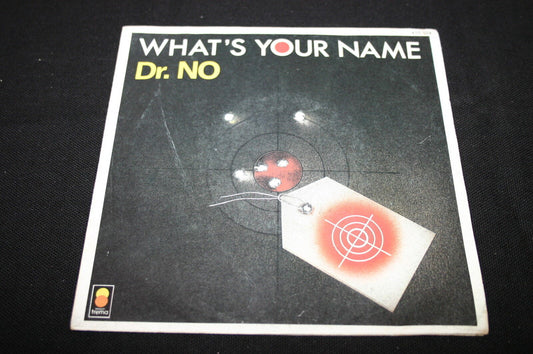 DR NO   SP 45T 7"   WHAT'S YOUR NAME