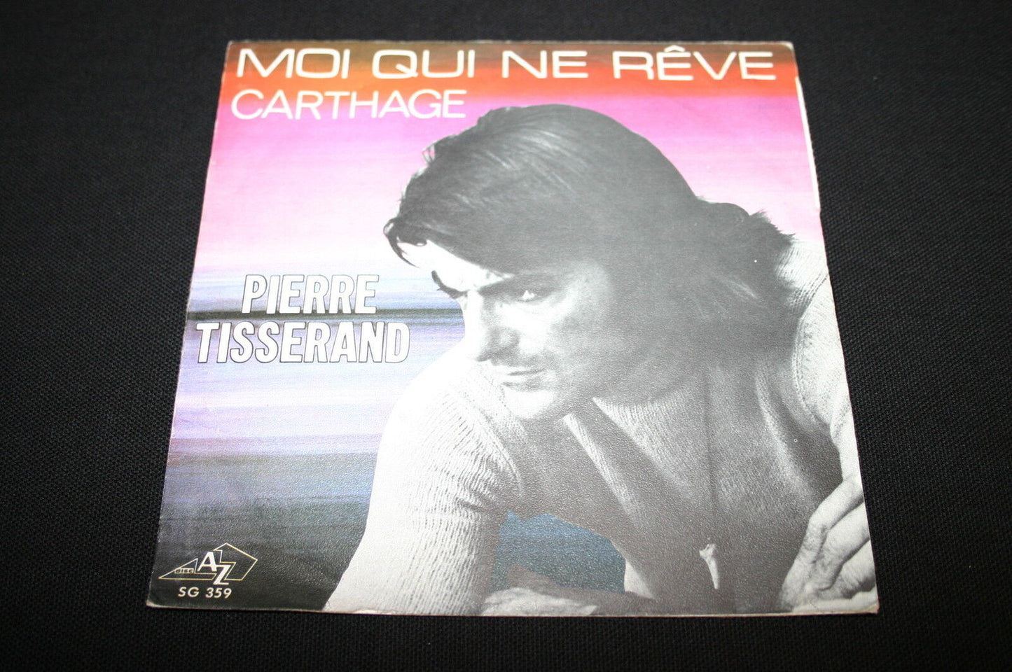 PIERRE TISSERAND   SP 45T 7"   MOI QUI NE REVE