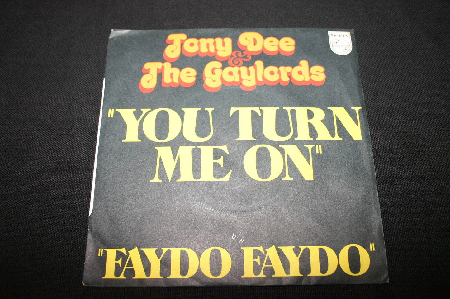 TONY DEE & THE GAYLORDS   SP 45T 7"   YOU TURN ME ON   1976