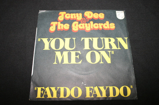 TONY DEE & THE GAYLORDS   SP 45T 7"   YOU TURN ME ON   1976