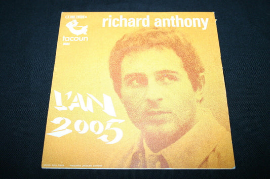 RICHARD ANTHONY   SP 45T 7"   L'AN 2005