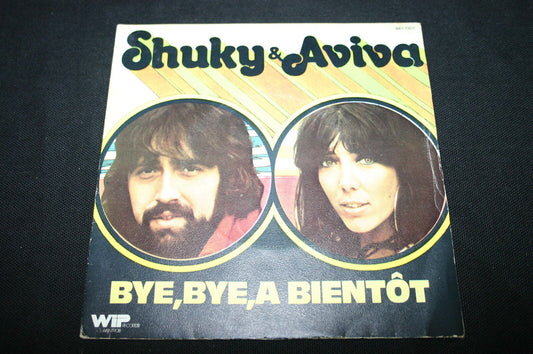 SHUKY & AVIVA   SP 45T 7"   BYE BYE A BIENTOT   1975