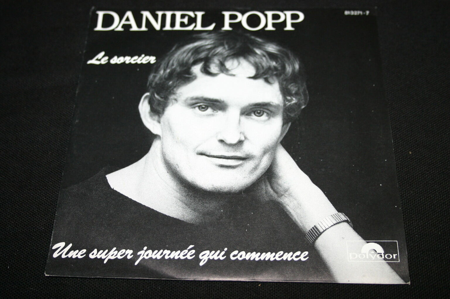 DANIEL POPP   SP 45T 7"   UNE SUPER JOURNEE QUI COMMENCE   1983