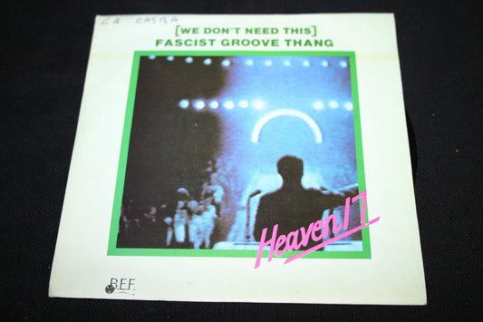 HEAVEN 17   SP 45T 7"   (WE DON'T NEED THIS) FASCIST GROOVE THANG   1981