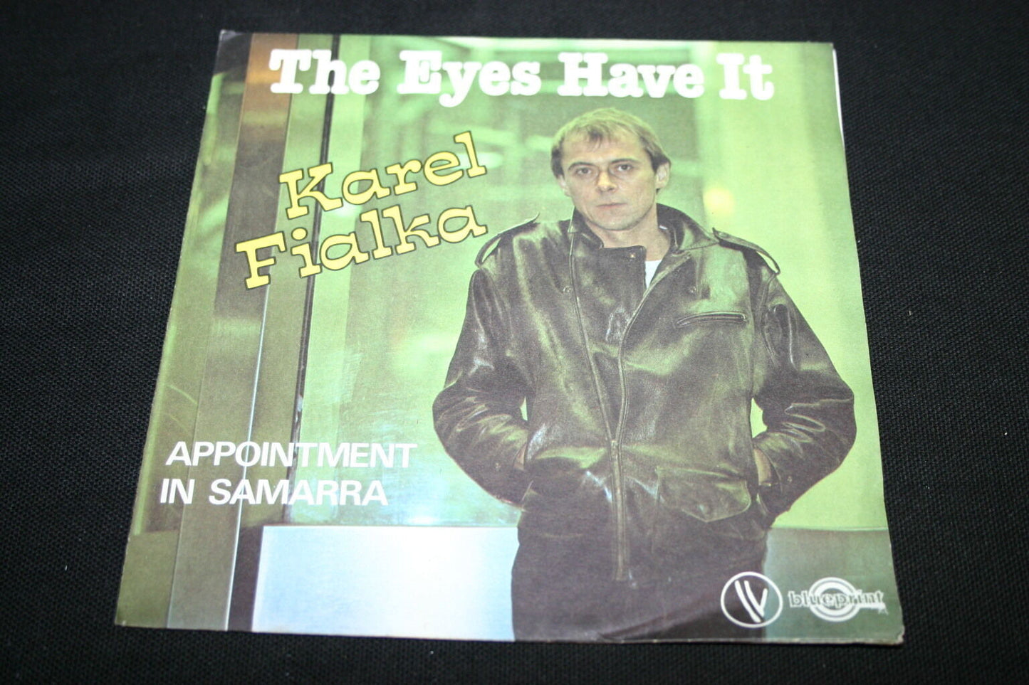 KAREL FIALKA   SP 45T 7"   THE EYES HAVE IT   1980