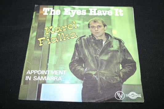 KAREL FIALKA   SP 45T 7"   THE EYES HAVE IT   1980