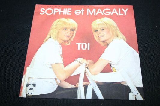 SOPHIE ET MAGALY   SP 45T 7"   TOI