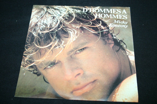 MICKY KONECNY   SP 45T 7"   D'HOMMES A HOMMES   1982