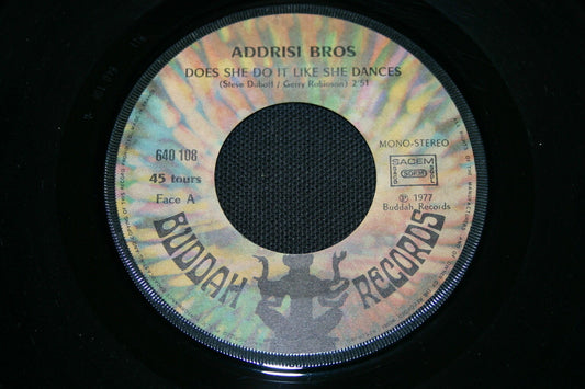 ADDRISI BROS   SP 45T 7"   DOES SHE DO IT LIKE SHE DANCES   1977