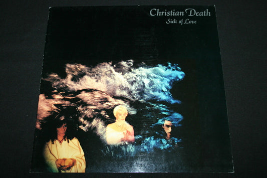CHRISTIAN DEATH   MAXI 45T 12"   SICK OF LOVE   1987