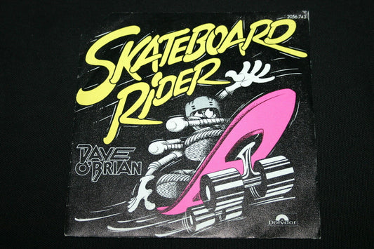 DAVE O'BRIAN   SP 45T 7"   SKATEBOARD RIDER   1977