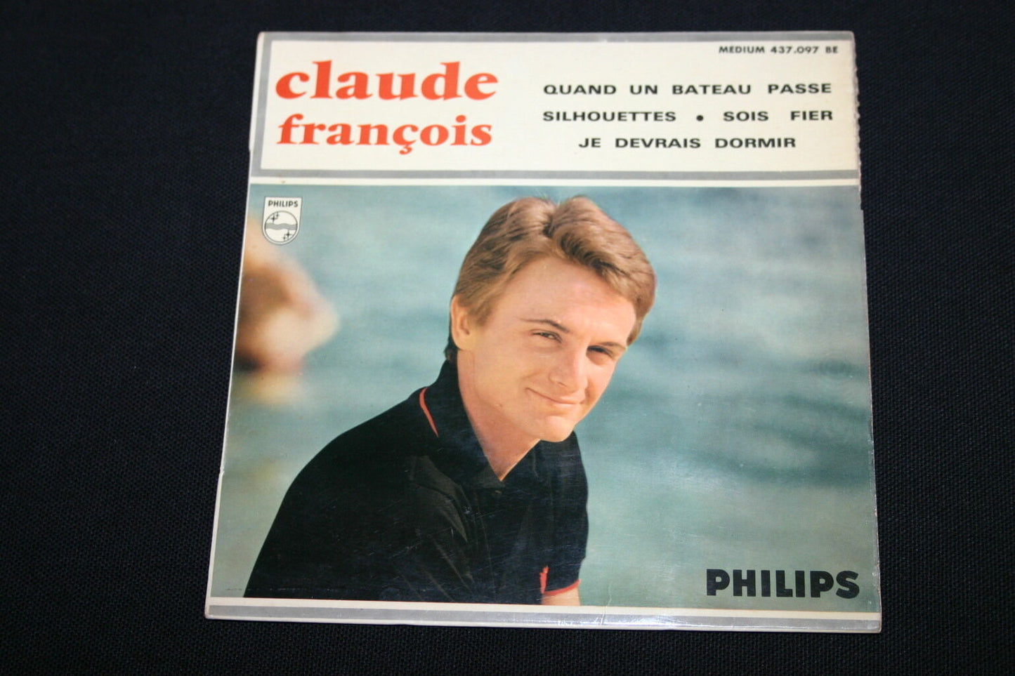 CLAUDE FRANCOIS   EP 45T 7"   QUAND UN BATEAU PASSE   PHILIPS 437.097